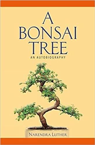 9788193393567: A Bonsai Tree: An Autobiography