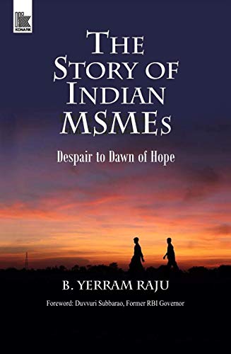 Stock image for The Story of Indian MSMEs: Despair to Dawn of Hope for sale by Books in my Basket