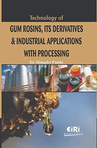 Imagen de archivo de Technology of Gum Rosins Its Derivaties and Industrial Applications with Processing (PB) a la venta por Books Puddle