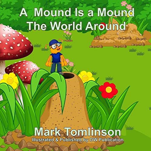Stock image for A Mound Is a Mound the World Around for sale by ThriftBooks-Atlanta