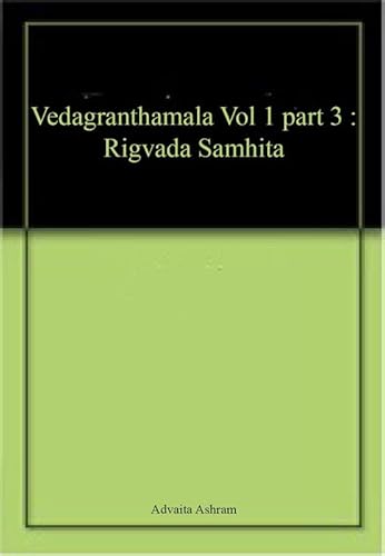 Stock image for Vedagranthamala Vol 1 part 3 : Rigvada Samhita for sale by Books Puddle