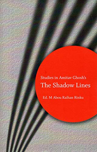 Stock image for STUDIES IN AMITAV GHOSHS THE SHADOW LINES for sale by Books Puddle