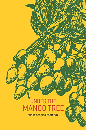 Stock image for Under the Mango Tree: Short Stories from Goa for sale by medimops