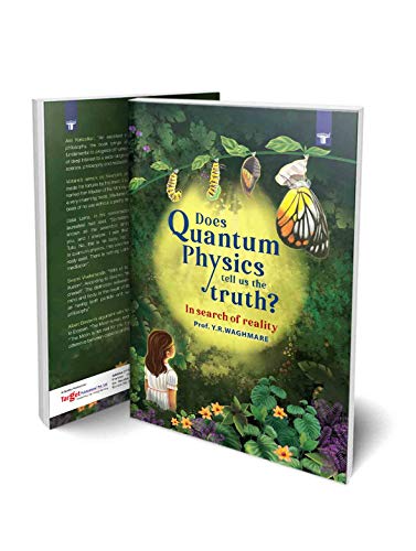 Stock image for Does Quantum Physics tell us the Truth? - In Search of Reality : From Schrodinger's Cat to the Ancient Vedas - A Quest for the Ultimate Truth | Foreword by Dr. Anil Kakodkar for sale by Books Puddle