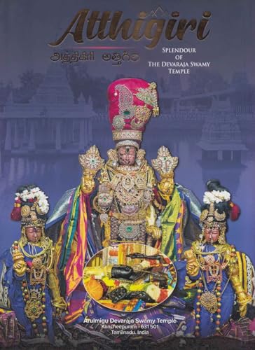 9788193883945: Atthigiri: Splendour of the devaraja Swamy Temple