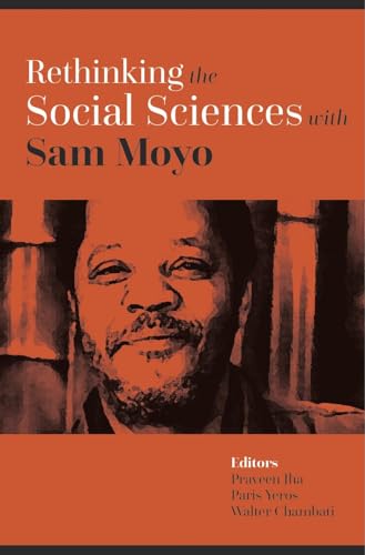 Imagen de archivo de Rethinking the Social Sciences with Sam Moyo a la venta por Books Puddle