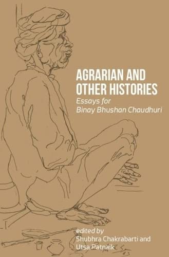 Beispielbild fr Agrarian and Other Histories: Essays for Binay Bhushan Chaudhuri zum Verkauf von Books Puddle