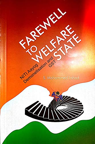 Imagen de archivo de Farewell To Welfare State: NITI Aayog Demonetisation and GST a la venta por Books Puddle