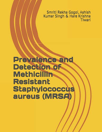 Stock image for Prevalence and Detection of Methicillin Resistant Staphylococcus aureus (MRSA) for sale by California Books