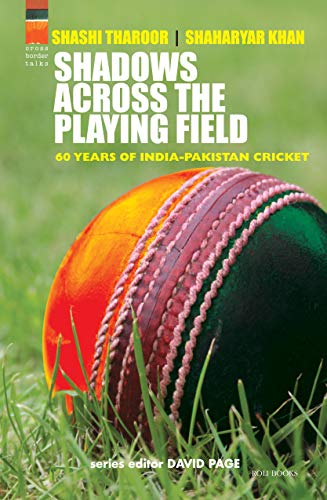 Stock image for Shadows Across the Playing Field: 60 Years of India-Pakistan Cricket for sale by Books Puddle