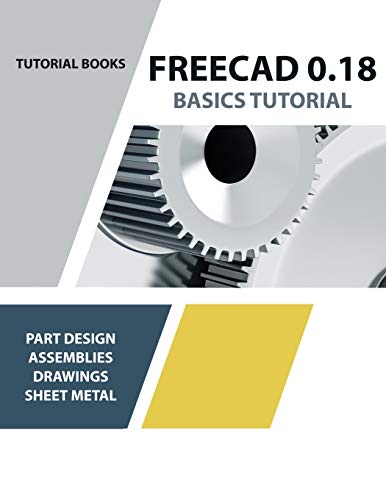 9788194195382: FreeCAD 0.18 Basics Tutorial