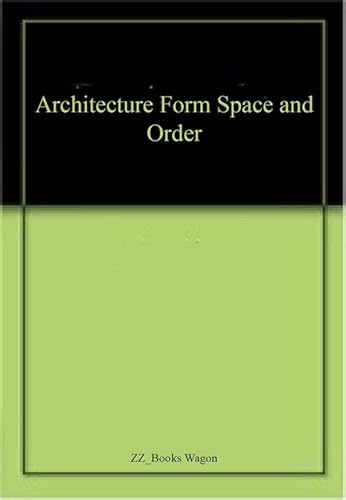 9788194205661: Architecture Form Space and Order