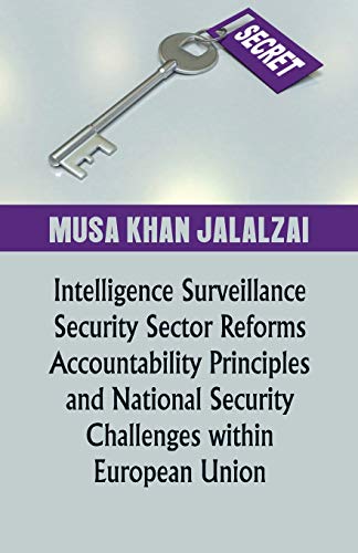 Stock image for Intelligence Surveillance, Security Sector Reforms, Accountability Principles and National Security Challenges within European Union for sale by Books Puddle