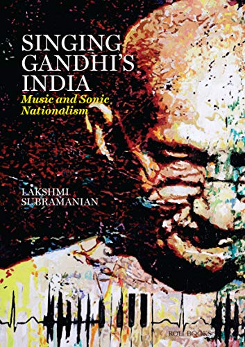 Imagen de archivo de Singing Gandhi's India: Music And Sonic Nationalism a la venta por Books Puddle