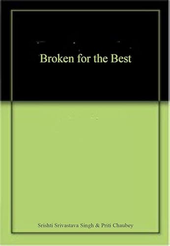 Stock image for Broken for the Best for sale by Books Puddle