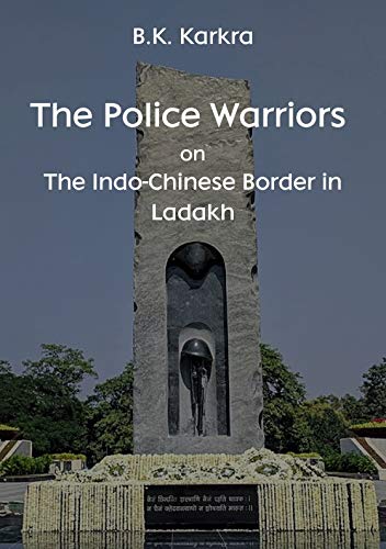 Stock image for The Police Warriors on The Indo-Chinese Border in Ladakh for sale by GF Books, Inc.