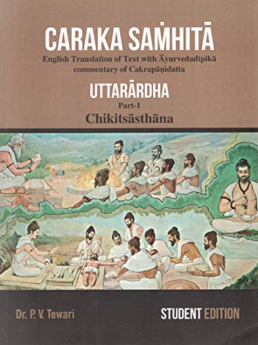 Stock image for Caraka Samhita- Uttarardha Chikitsasthana : Text with Ayurvedadipika Commentary Cakrapanidatta (Part-1) for sale by dsmbooks