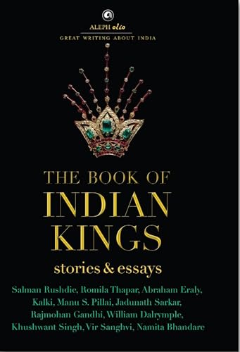 Stock image for The Book of Indian Kings: Stories and Essays for sale by Vedams eBooks (P) Ltd