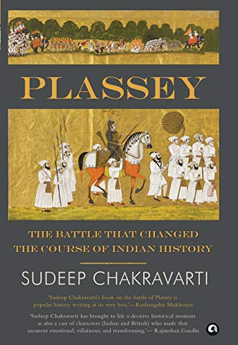 Beispielbild fr Plassey: The Battle that Changed the Course of Indian History zum Verkauf von WorldofBooks