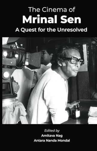 9788194392163: The Cinema of Mrinal Sen: A Quest for the Unresolved
