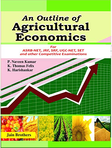 Stock image for Outline of Agricultural Economics: For ASRB NET JRF SRF UGC NET SET and Other Competitive Examinations (PB) for sale by Books Puddle