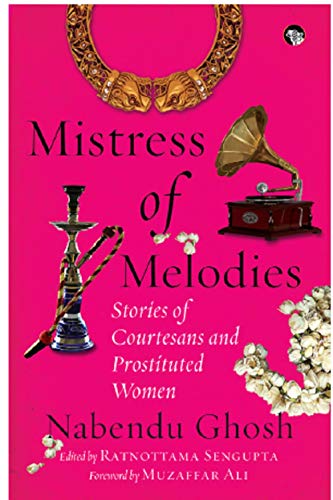 9788194490869: Mistress Of Melodies Stories Of Courtesans And Prostituted Women
