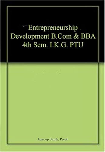 Stock image for Entrepreneurship Development B.Com & BBA 4th Sem. I.K.G. PTU for sale by Books Puddle