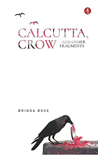 Stock image for Calcutta, Crow and other fragments for sale by Lucky's Textbooks