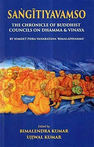 Stock image for Sangitiyavamso: the chronicle of Buddhist Councils on Dhamma and Vinaya by Somdet Phra Vanaratana Bimaldhamma for sale by Books in my Basket