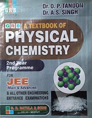 Stock image for GRB A TEXT BOOK OF PHYSICAL CHEMISTRY FOR COMPETITIONS (1st & 2nd) YEAR PROGRAMME - EXAMINATION 2020-21 for sale by dsmbooks