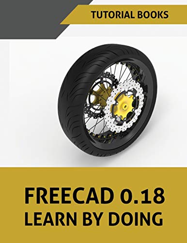 9788194613701: FreeCAD 0.18 Learn By Doing