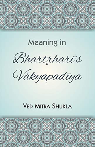 9788194622123: Meaning in Bhartrharis Vakyapadiya