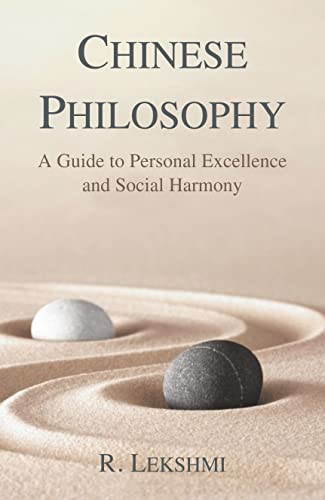 Stock image for Chinese Philosophy: A Guide to Personal Excellence and Social Harmony, 1st Edition for sale by Books in my Basket