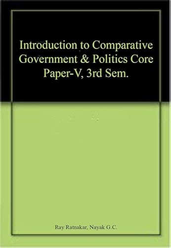 Stock image for Introduction to Comparative Government & Politics Core Paper-V, 3rd Sem. for sale by Books Puddle