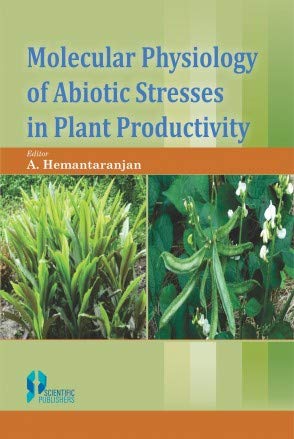 Stock image for Molecular Physiology of Abiotic Stresses in Plant Productivity for sale by Books Puddle