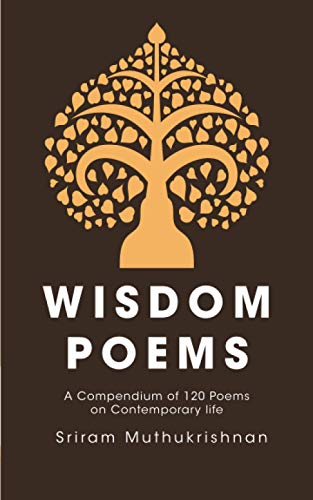 Stock image for Wisdom Poems: A Compendium of 120 Poems on Contemporary life for sale by Books Puddle