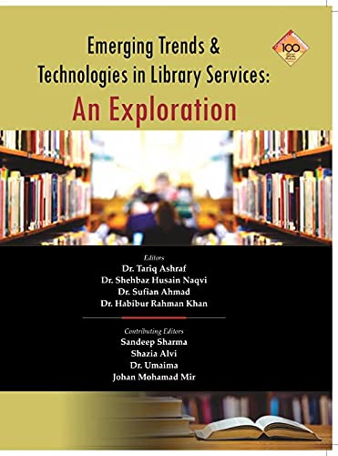 Stock image for Emerging Trends and Technologies in Library Services: An Exploration for sale by Vedams eBooks (P) Ltd