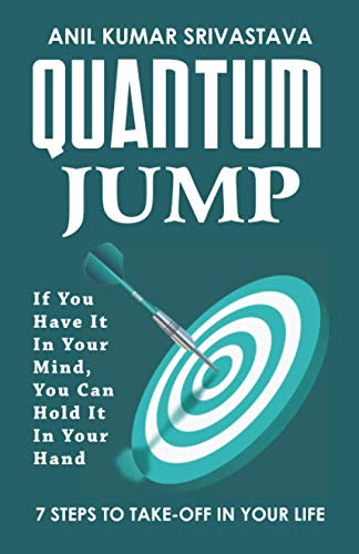 Beispielbild fr QUANTUM JUMP: If You Have It In Your Mind, You Can Hold It In Your Hand zum Verkauf von GF Books, Inc.