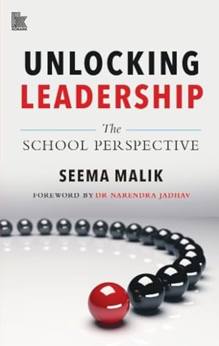 9788194928676: Unlocking Leadership: The school Perspective