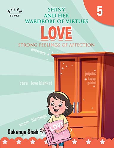 Beispielbild fr Shiny and her wardrobe of virtues - LOVE Strong feelings of affection zum Verkauf von PBShop.store US