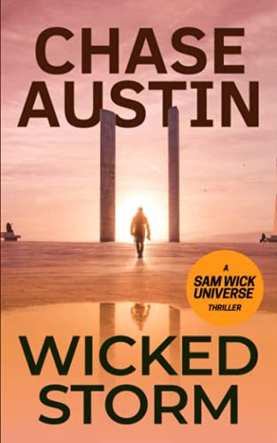 Stock image for Wicked Storm: A Sam Wick Explosive Thriller (Sam Wick Universe) for sale by SecondSale