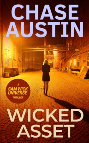 Beispielbild fr Wicked Asset: A Sam Wick Thriller (Sam Wick Universe) zum Verkauf von WorldofBooks
