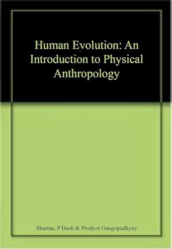 Imagen de archivo de Human Evolution: An Introduction to Physical Anthropology a la venta por Vedams eBooks (P) Ltd