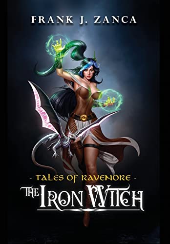 Stock image for The Iron Witch: Tales of Ravenore for sale by GreatBookPrices