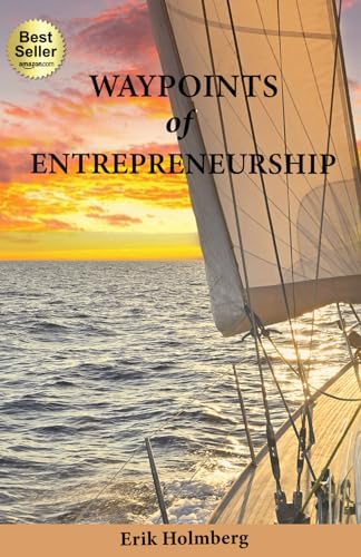 Beispielbild fr Waypoints Of Entrepreneurship: A tribute to the pursuit of ongoing human development zum Verkauf von GF Books, Inc.