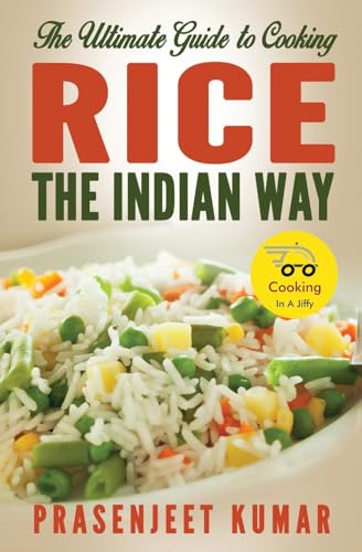 Beispielbild fr The Ultimate Guide to Cooking Rice the Indian Way (Cooking in a Jiffy) zum Verkauf von Ria Christie Collections