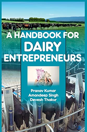 Beispielbild fr A Handbook of Dairy Entrepreneurs: A Handbook of Dairy Entrepreneurs zum Verkauf von Buchpark