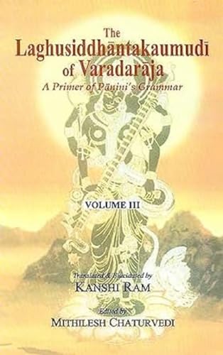 Stock image for The Laghusiddhantakaumudi of Varadaraja for sale by Books Puddle