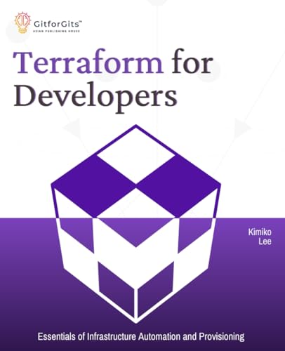 Stock image for Terraform for Developers: Essentials of Infrastructure Automation and Provisioning for sale by GreatBookPricesUK