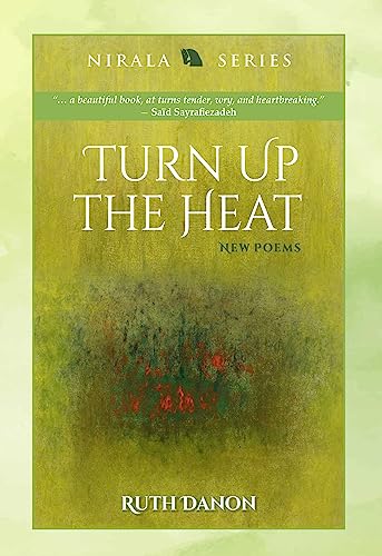 9788196360122: Turn Up the Heat: New Poems [hardcover] Danon, Ruth [May 25, 2023]